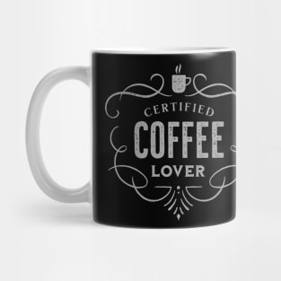 Certified Coffee Lover Mug